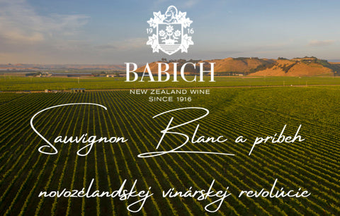 Vinárstvo Babich - Sauvignon Blanc a príbeh novozélandskej vinárskej revolúcie