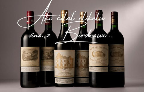 Ako čítať etiketu - vína z Bordeaux