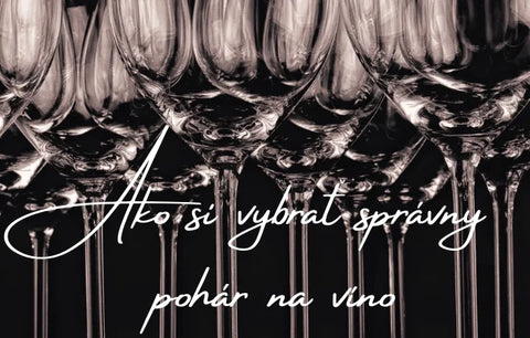 Ako si vybrať správny pohár na víno: jednoduchý sprievodca